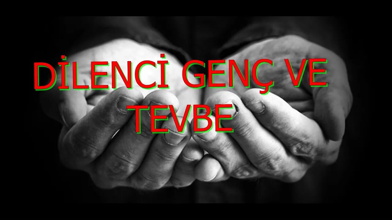 #menkıbe EN GÜZEL MENKIBELERDEN BİR BÖLÜM / "DİLENCİ GENÇ VE TEVBE."