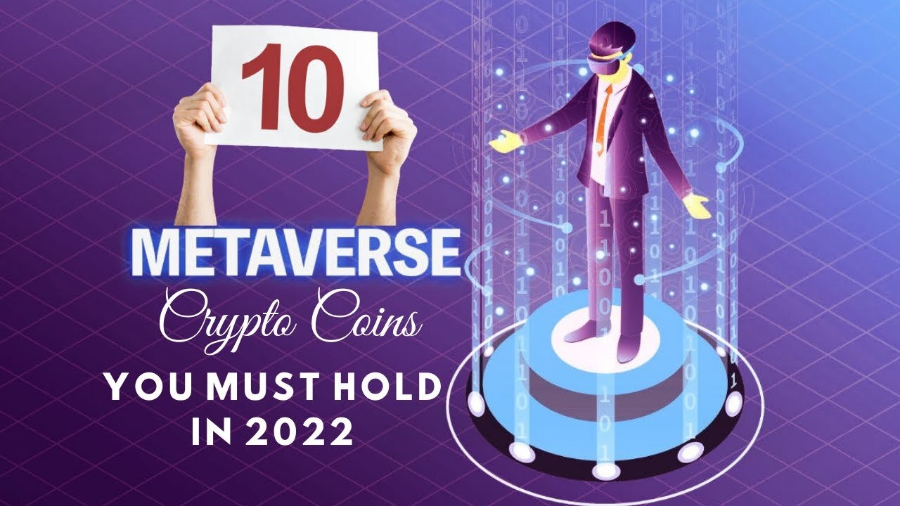 10 Metaverse Crypto Coins You Must Hold in 2022 - Best Metaverse Crypto