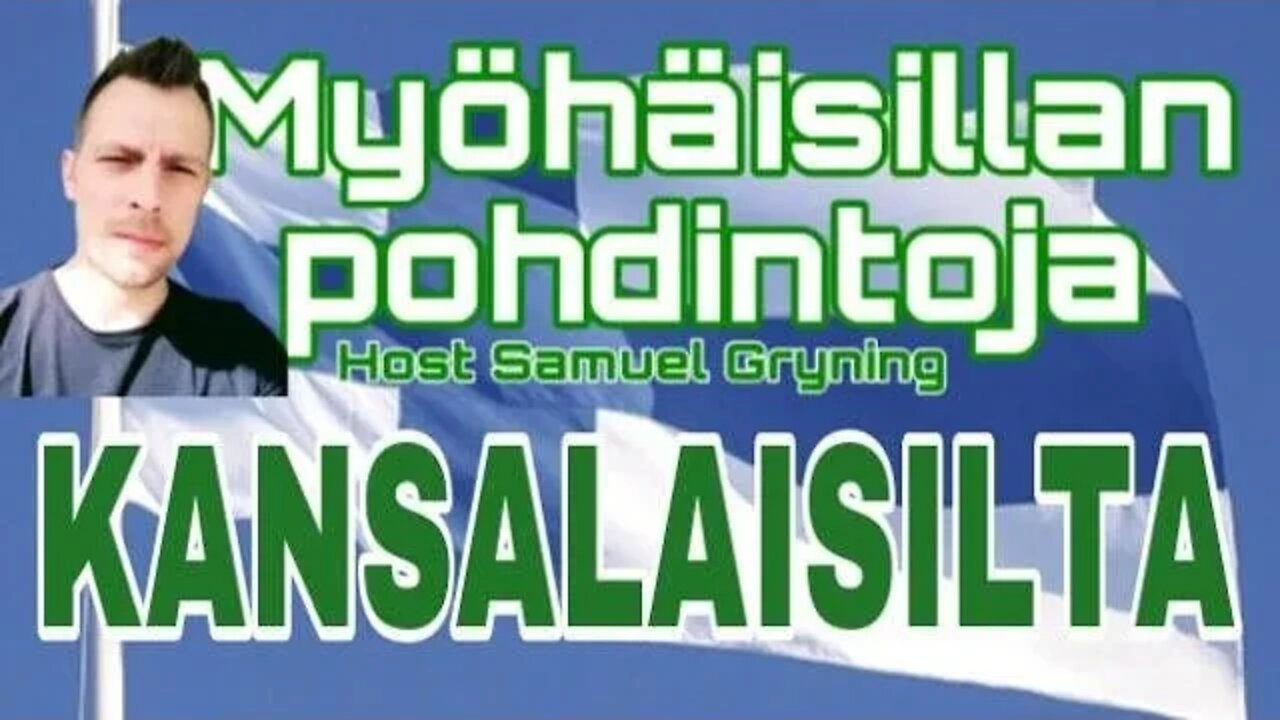 Myöhäisillan pohdintoja KANSALAISILTA