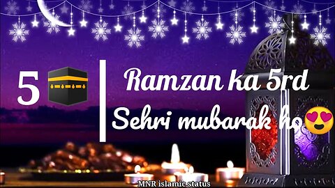 Ramzan ki 5th sehri mubarak |5th sehri mubarak |ramzan mubarak status 2023 |5 sehri mubarak #ramadan