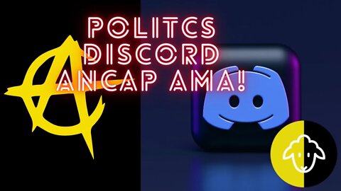 Politics Discord Server Ancap AMA