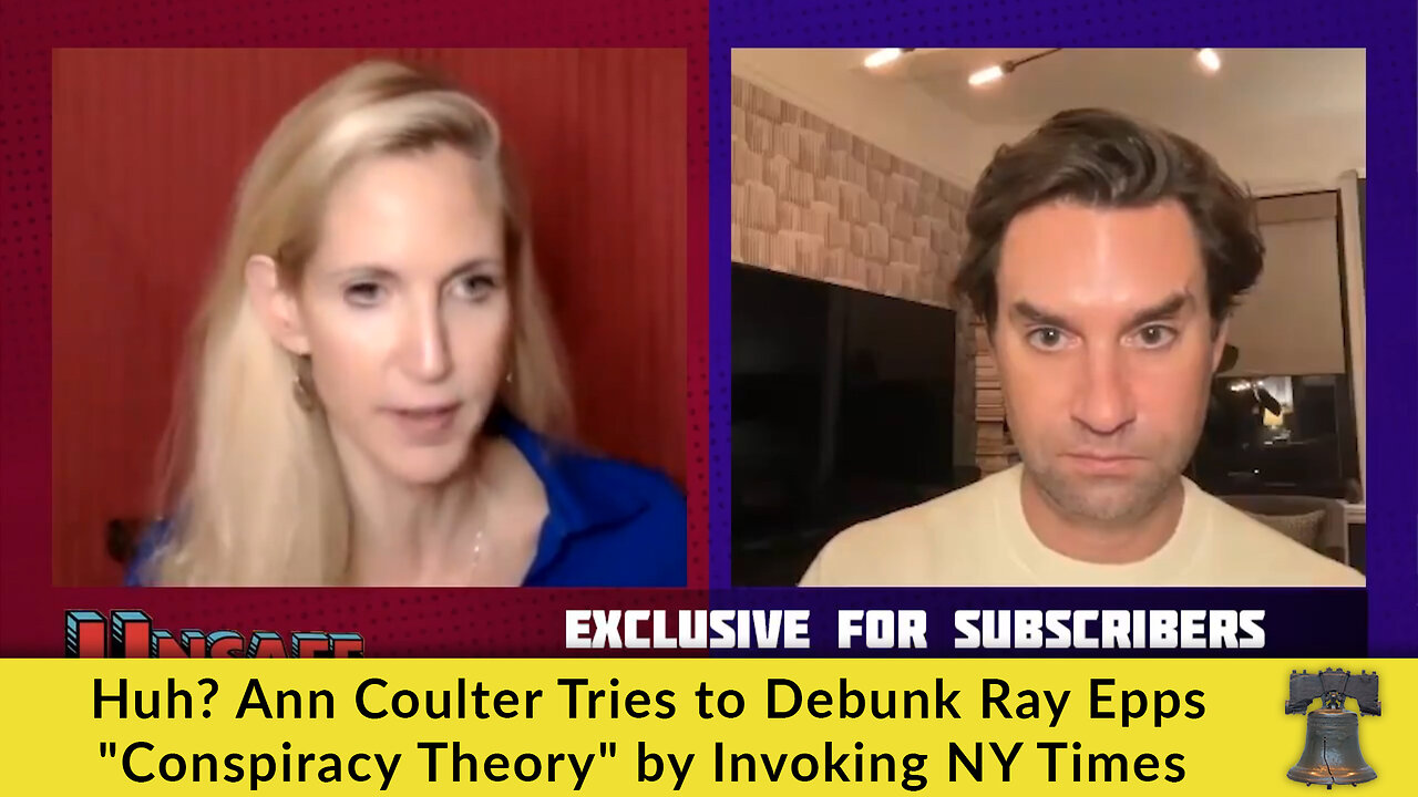 Huh? Ann Coulter Tries to Debunk Ray Epps "Conspiracy Theory" by Invoking NY Times