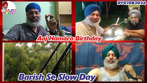 Aaj Hamara Birthday | Barish Se Slow Day DV07082024 @SSGVLogLife