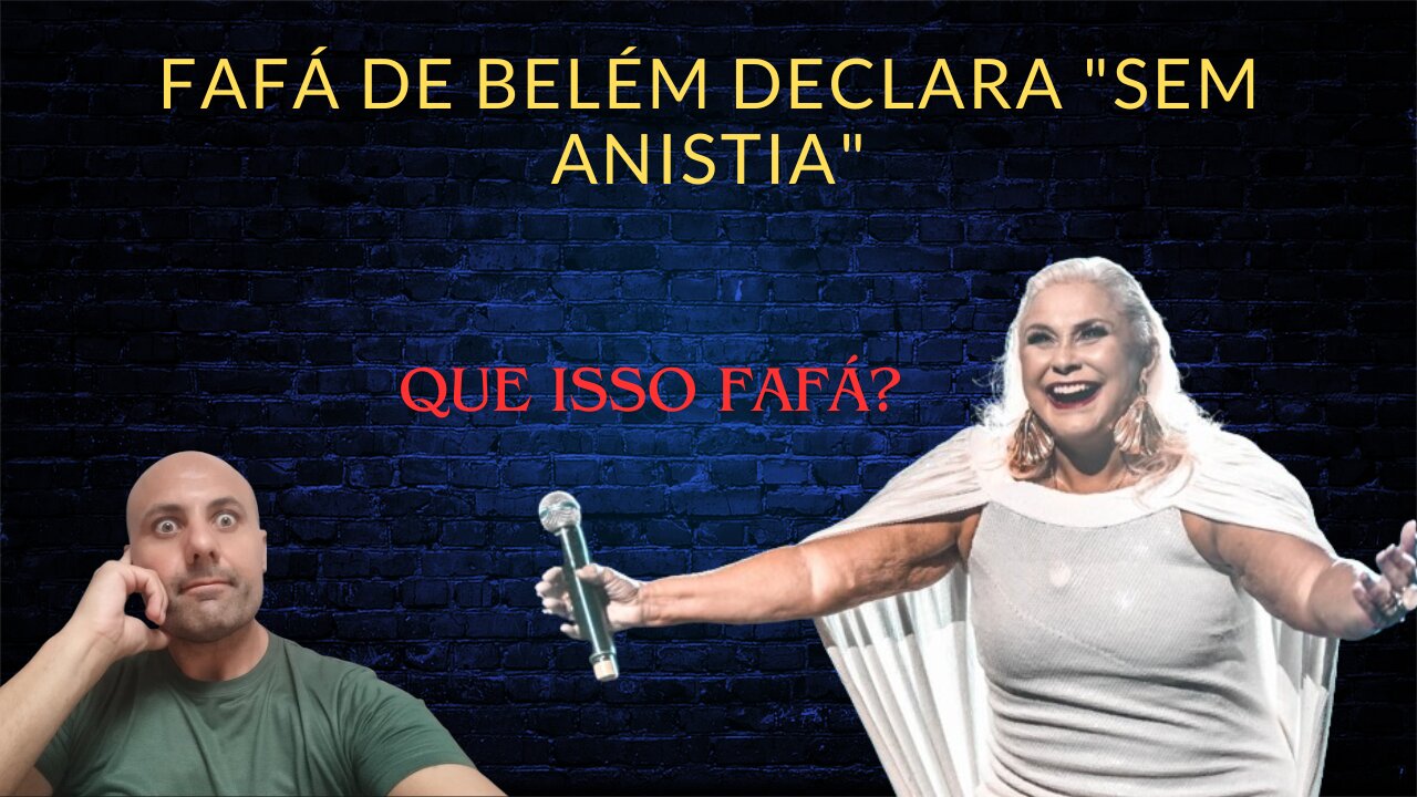 Fafá de Belém grita "sem anistia"
