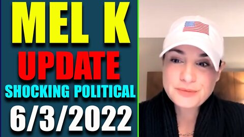 MEL K UPDATE LATEST NEWS HAS BEEN REVEALED AS OF JUNE 3, 2022 - TRUMP NEWS