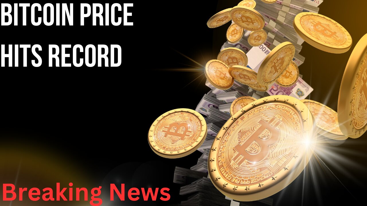 Bitcoin Price Hits Record | News update