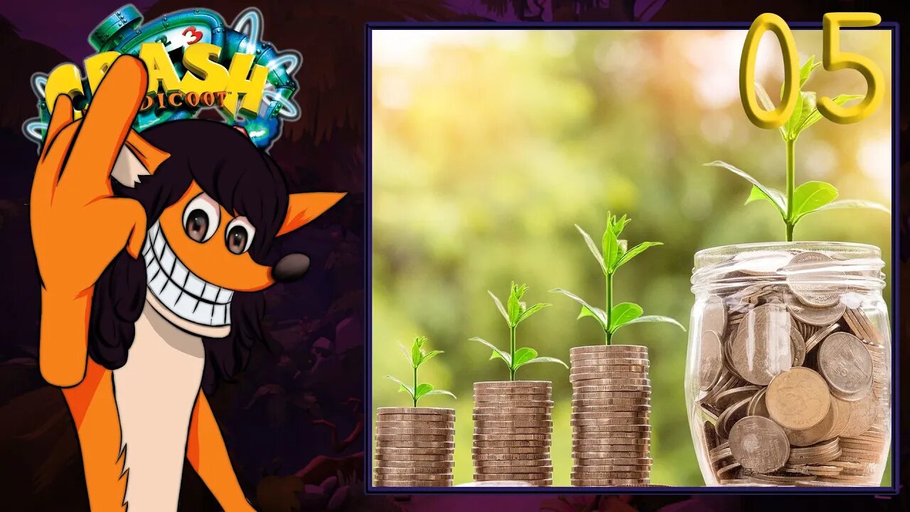 INVESTINDO NOSSO DINHEIRO - Crash Bandicoot 3 #05