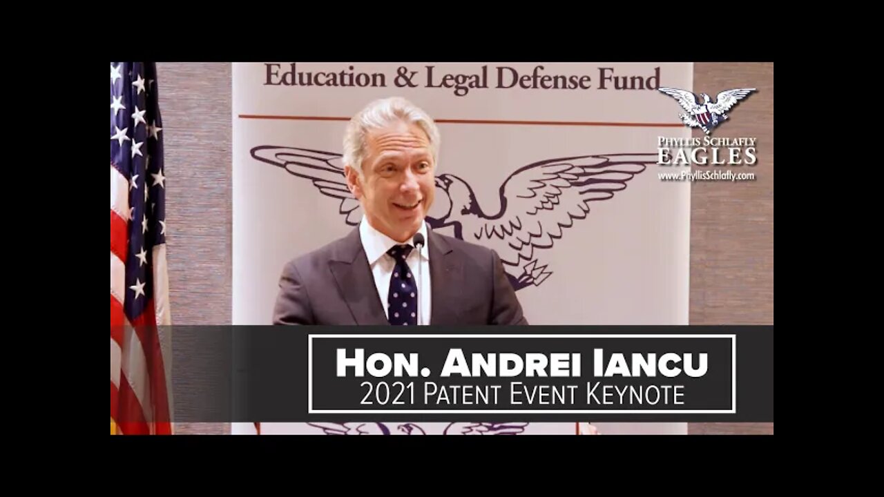 Hon. Andrei Iancu | Keynote — 2021 Annual Patent Event