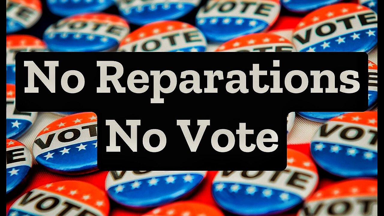 No Reparations No Vote 🗳️