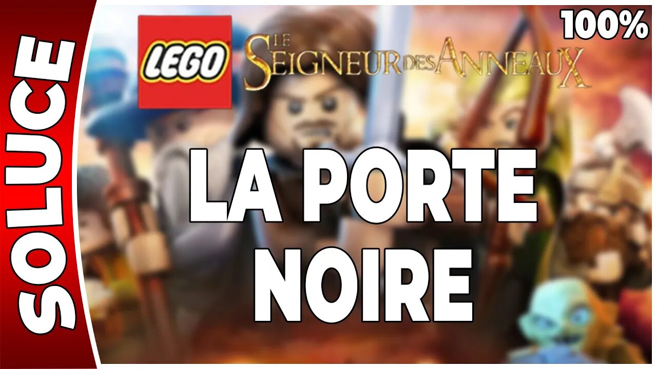 LEGO : Le Seigneur des Anneaux - LA PORTE NOIRE - 100 % Minikits, trésors, plans [FR PS3]