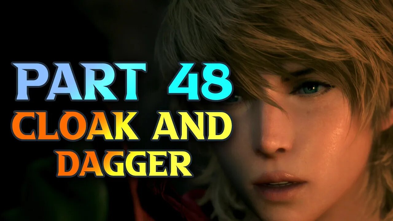 FF16 Cloak And Dagger - Final Fantasy XVI Walkthrough Part 48