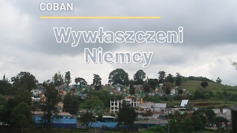 Los niemieckich plantatorów w Coban⏐Gwatemala w 2021