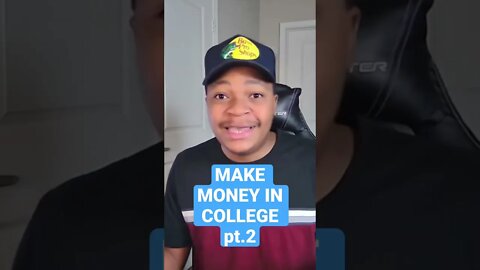 Make Money In College pt.2