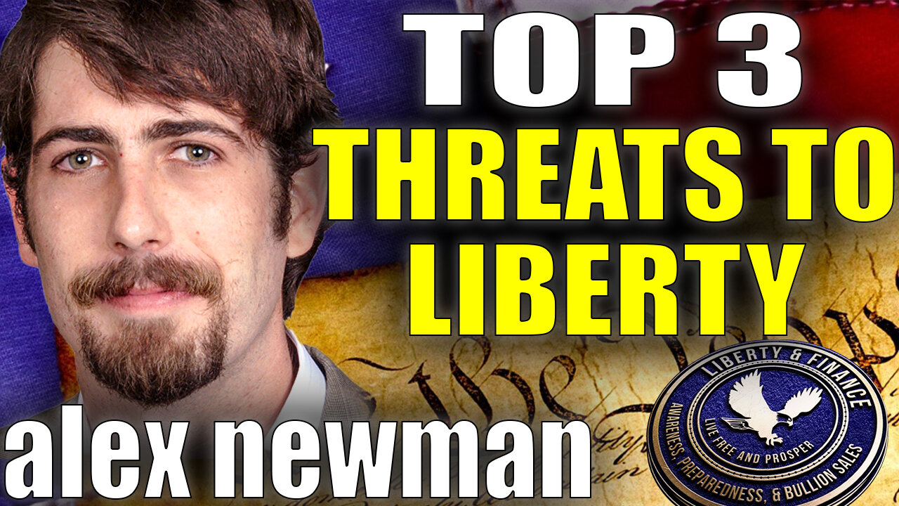 TOP 3 THREATS TO OUR LIBERTY NOW | Alex Newman