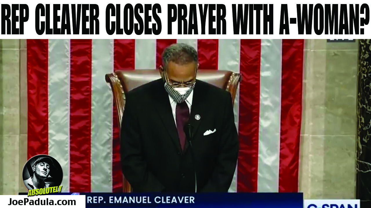 Rep. Emanuel Cleaver closes the House prayer with "amen and a-woman." It's not a gender word sir!