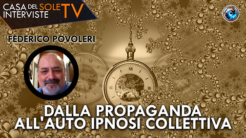 Federico Povoleri: dalla propaganda all'auto ipnosi collettiva