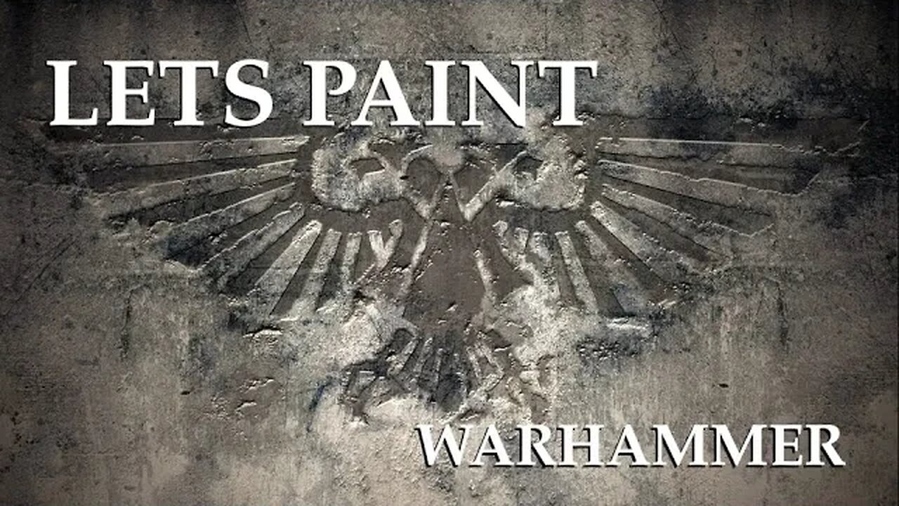 Lets Paint and talk Warhammer