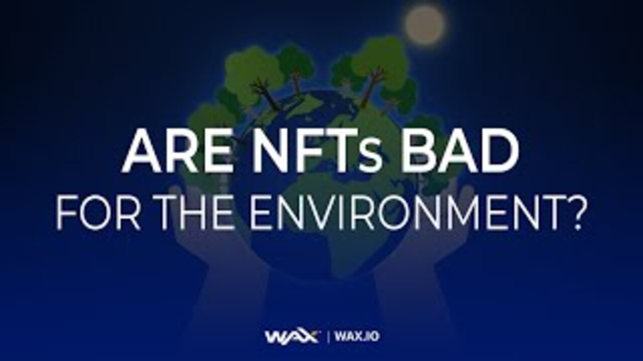 Are NFTs Bad for the Environment?