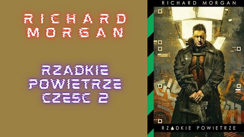 Richard Morgan Rzadkie Powietrze część 2