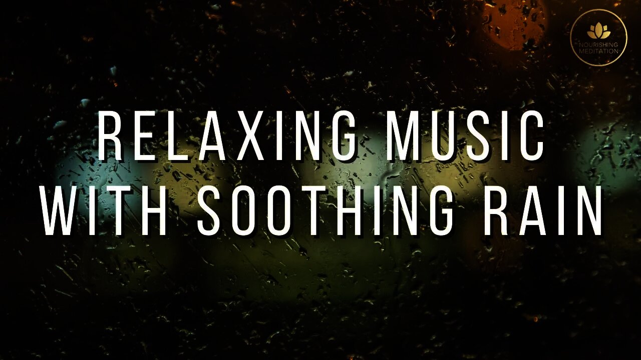 Relaxing Music With Soothing Rain • Calming Rain Sounds, Sleep Music, Stress Relief Music, for Study