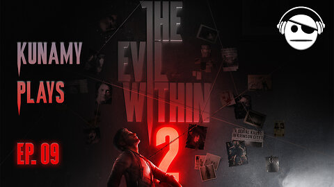 The Evil Within 2 | Ep 09 | Kunamy Master Plays