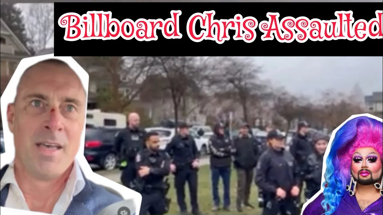 BILLBOARD CHRIS VIOLENT ASSAULT BY TRANZ ACTIVIST