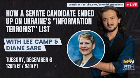 Diane Sare & Lee Camp: How A Senate Candidate Got Added To Ukraine's "Info Terrorist" List