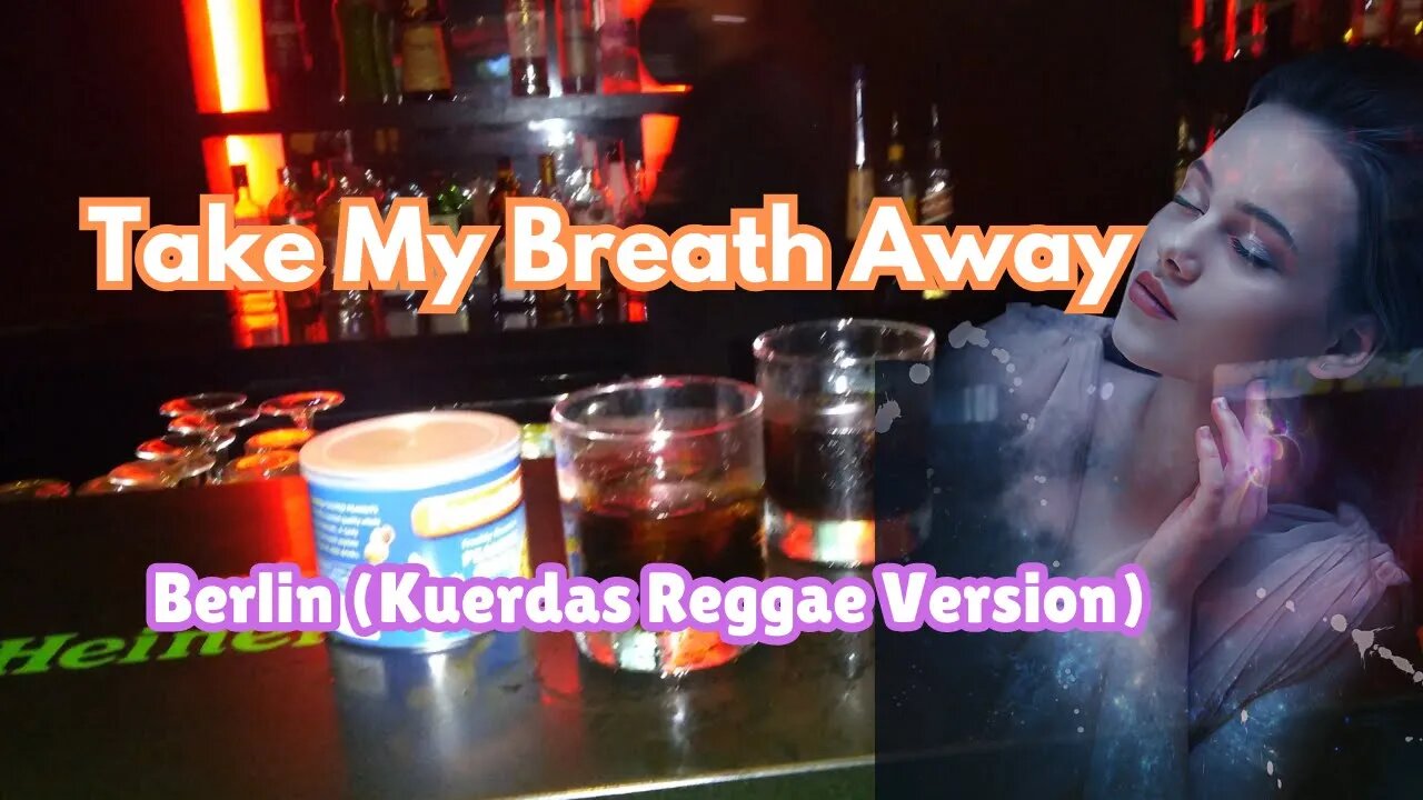 "Captivating Reggae Remake: Take My Breath Away - Berlin (Kuerdas Cover)"