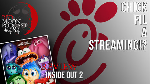 Chick-Fil-A-Streaming!? | Inside Out 2 Review | RMPodcast Episode 484