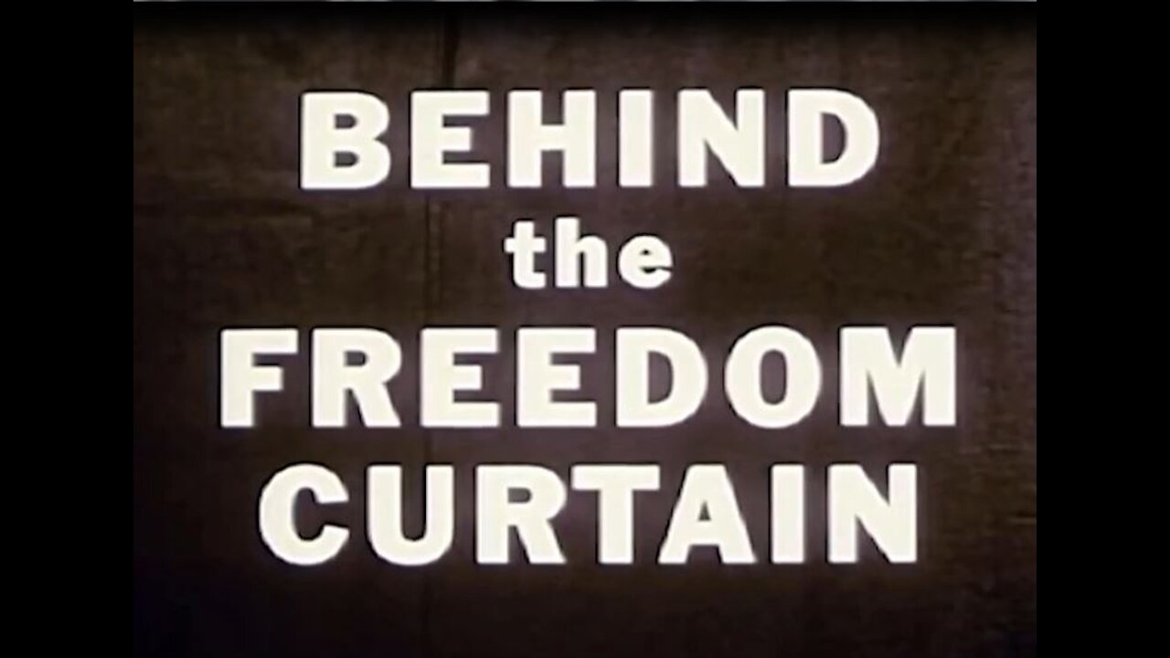 BEHIND THE FREEDOM CURTAIN!