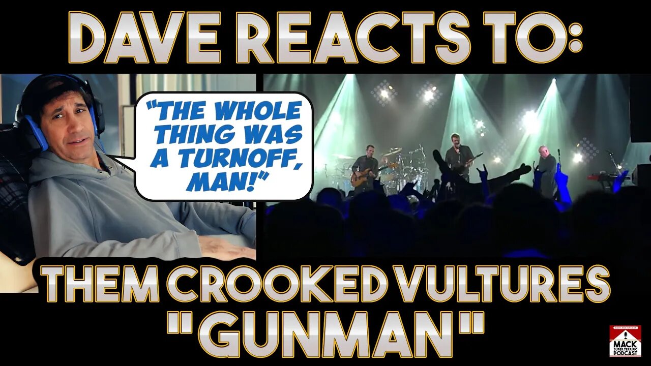 Dave's Reaction: Them Crooked Vultures — Gunman