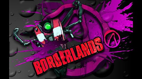 BORDERLANDS 1 0012 M4D DN4 94M1N9