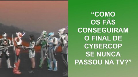 EXPLICAÇÃO SOBRE O FINAL DE CYBERCOP NO BRASIL | Cortes da Resistência