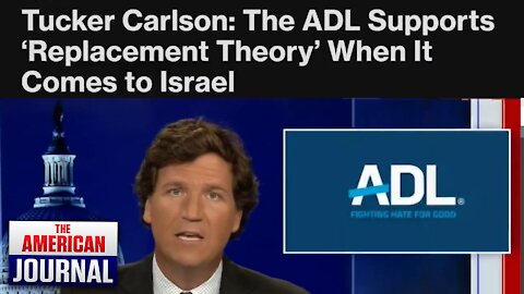 Tucker Carlson Shreds ADL With Their Own Words