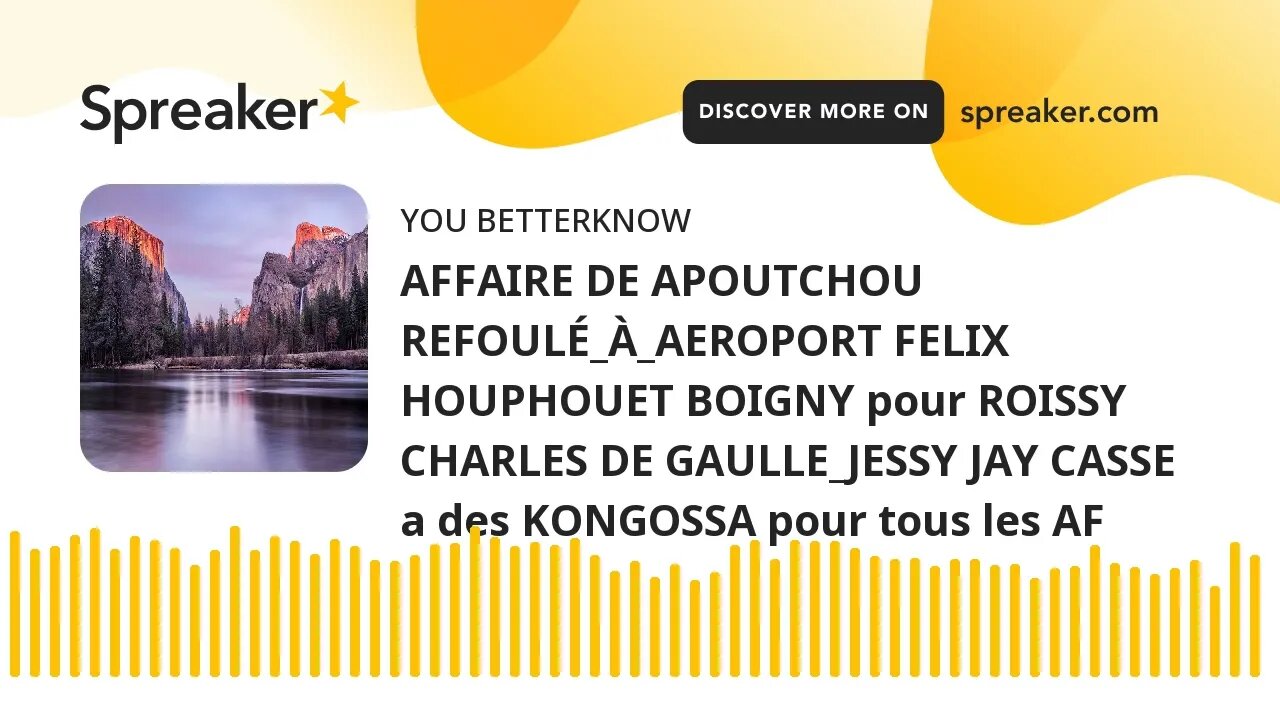 AFFAIRE DE APOUTCHOU REFOULÉ_À_AEROPORT FELIX HOUPHOUET BOIGNY pour ROISSY CHARLES DE GAULLE_JESSY J