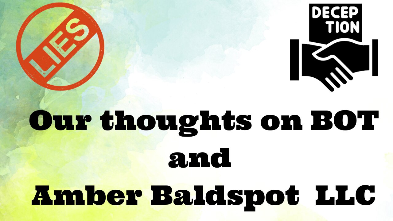 Our thoughts on BOT and Amber Bald Spot LLC