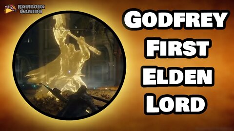 Godfrey, First Elden Lord - Elden Ring