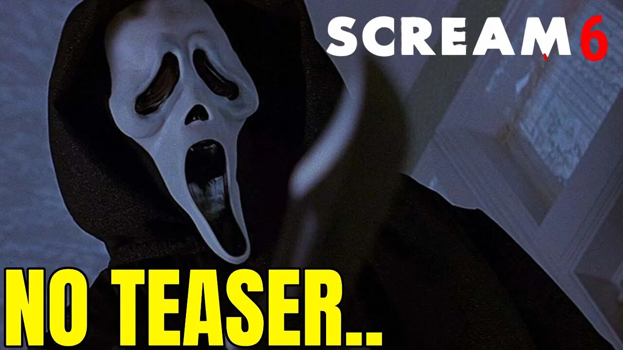 So, No Scream 6 Teaser Today - What's Going On?