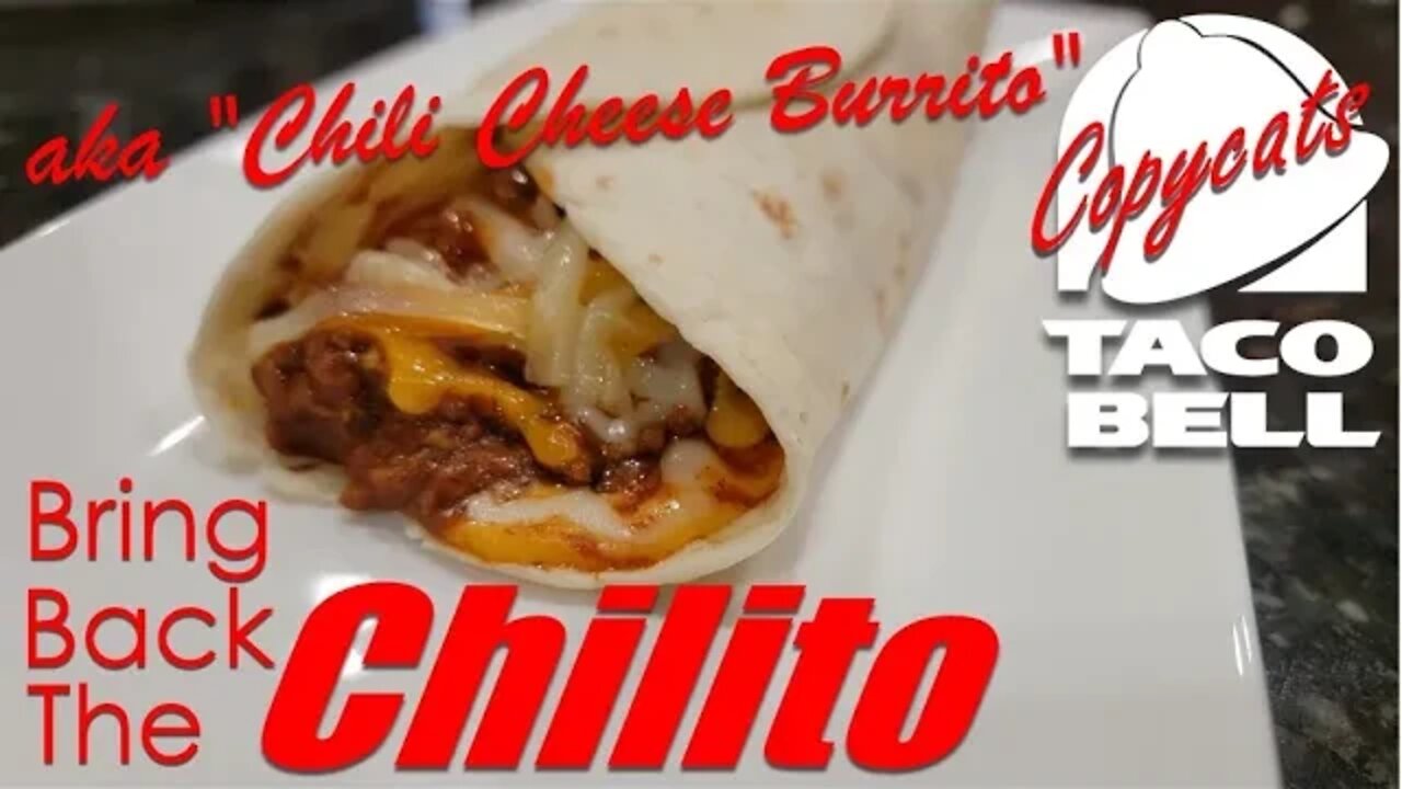 Bringing Back the Chilito, aka Chili Cheese Burrito from Taco Bell