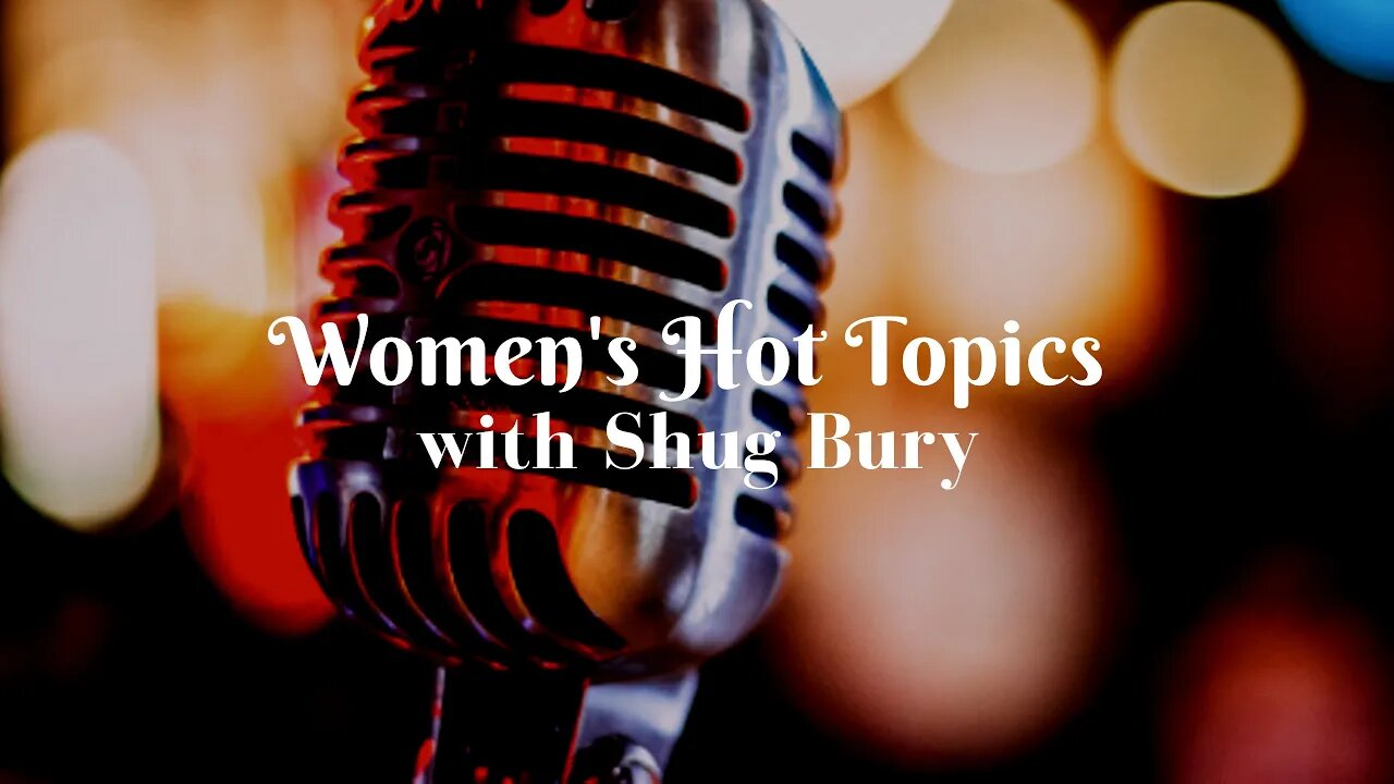 HIM4Her Radio: Women's Hot Topics with Shug Bury