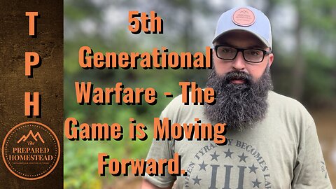 5th Generational Warfare - The Game is Moving Forward.