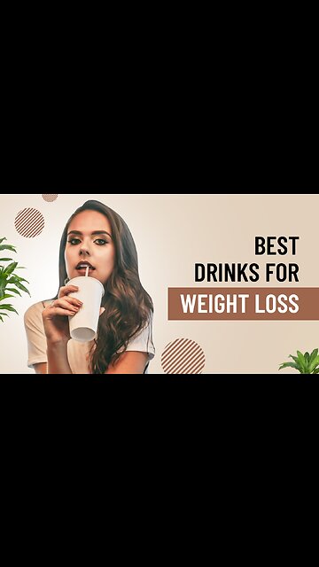 BEST DRINK FOR WEIGHT LOSS