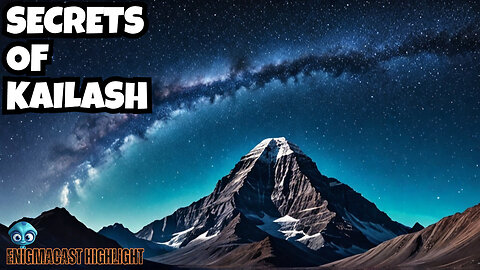 The Mysteries of Mount Kailash | #enigmacast Highlights