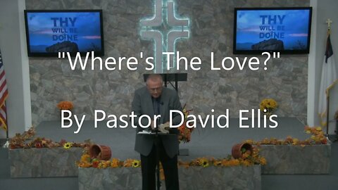 "Where's The Love?" By Pastor David Ellis