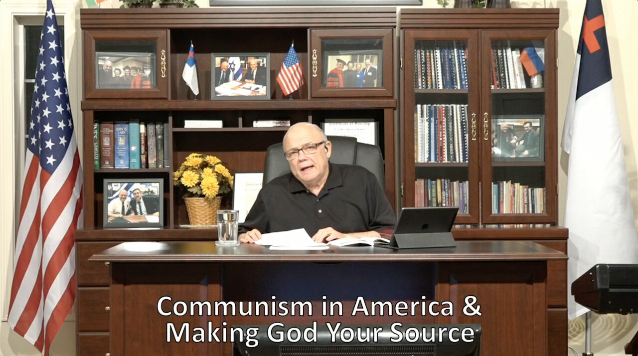 Communism in America & Making God Your Source