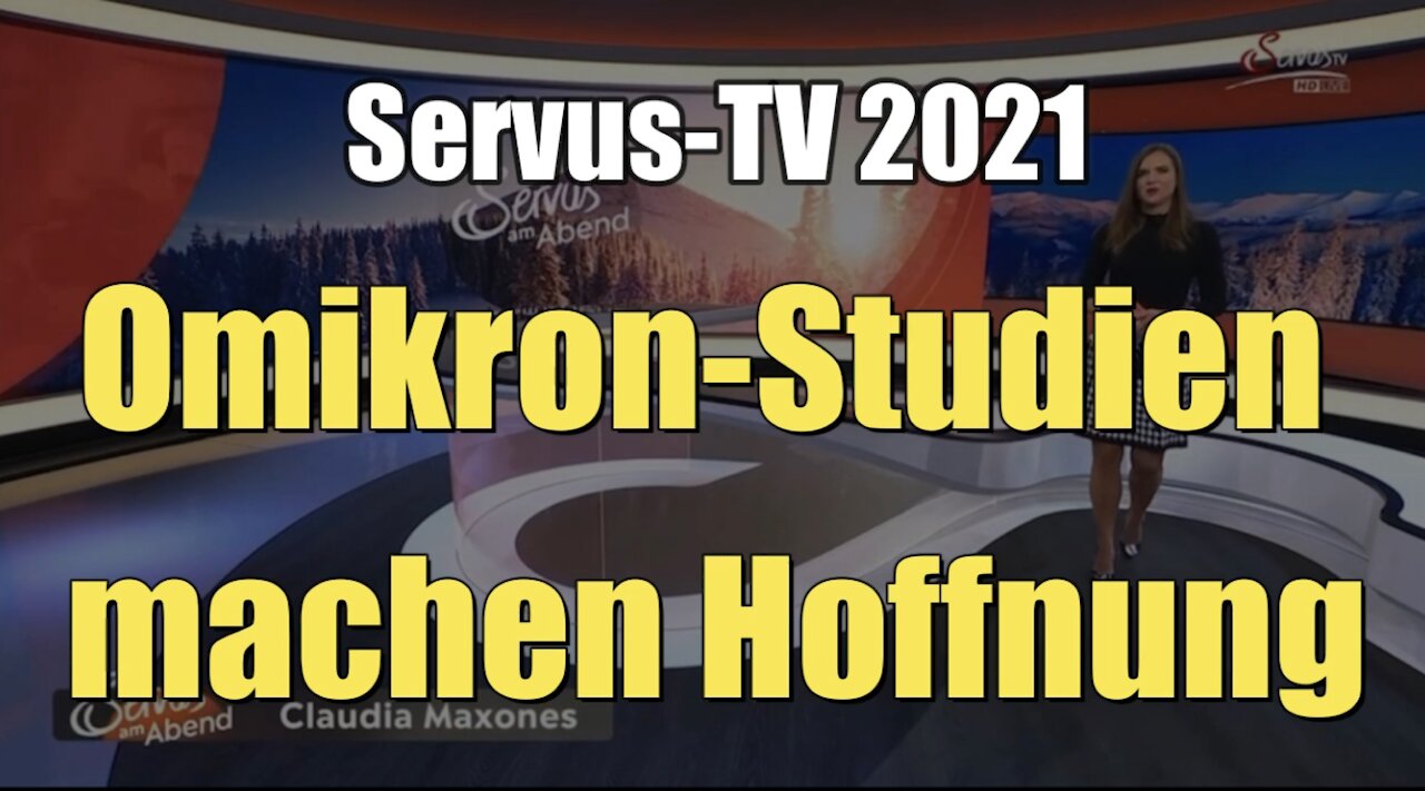 Omikron-Studien machen Hoffnung (Servus TV I Servus am Abend I 28.12.2021)