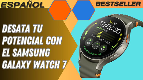 Desata Tu Potencial con el Samsung Galaxy Watch 7!