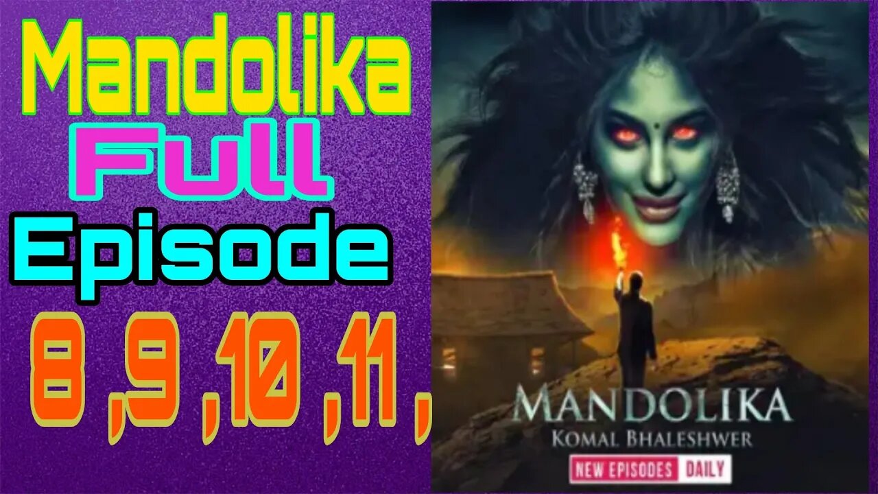 MandoliKa ke aane se !! Mandolika ek Dayan Epi-8,9,10,11,#pocketfm #KukuFM-Hindi ,#PratilipiFMstory