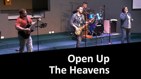 Open Up The Heavens