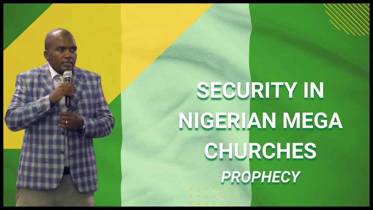 Security in Nigerian Mega Churches ~ Prophecy